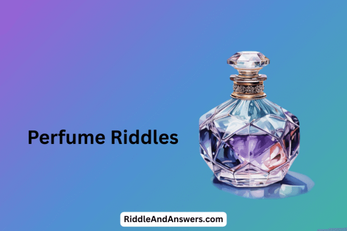 Perfume Riddles: What Smells Sweet but Cannot Be Tasted?