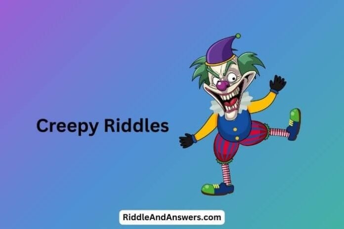 Creepy riddles: What Lurks in the Shadows but Never Makes a Sound?