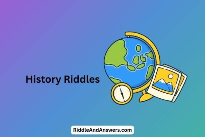History-Riddles- History Riddles: What Travels Through Time Without Moving?