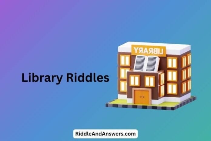 Library-Riddles Library riddles: What Holds Stories Without Speaking a Word?