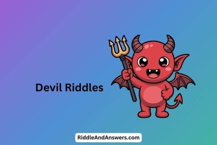 Devil-Riddles Devil Riddles What Speaks in Silence and Moves in Shadows?