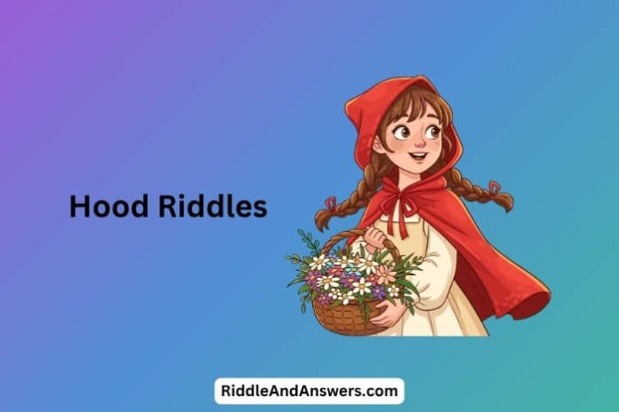Hood Riddles