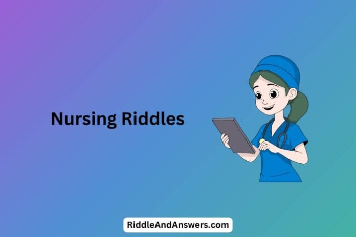 Nursing Riddles