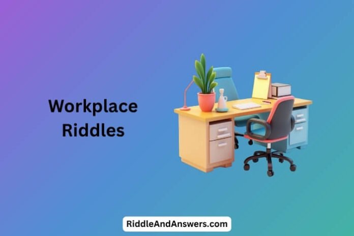Workplace Riddles
