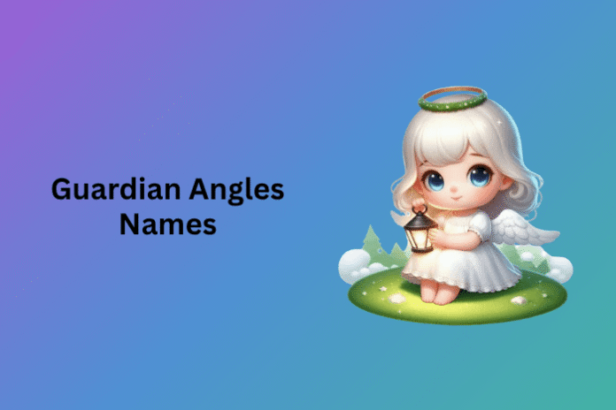 Guardian Angles Names